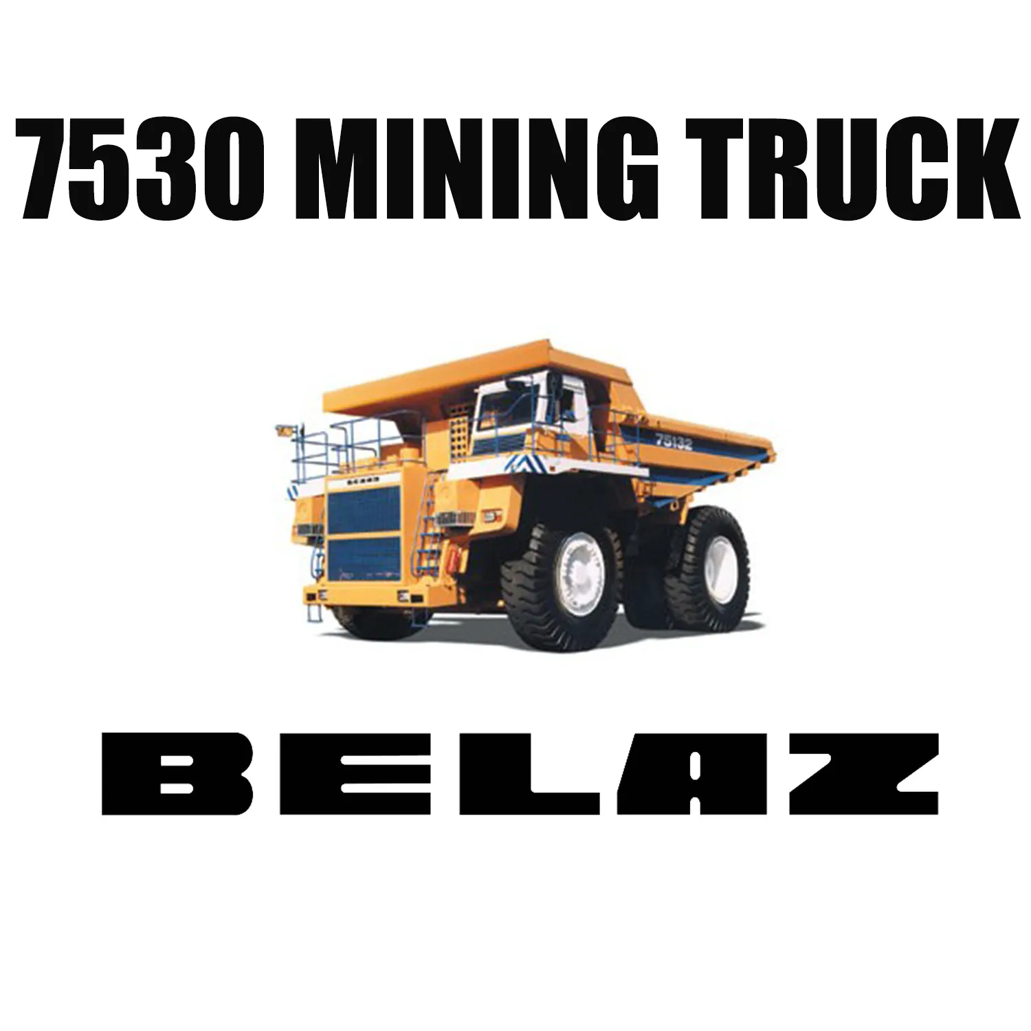 BELAZ 7530 Mining Haul Trucks εφοδιασμένα με ελαστικά 46/90R57 Off the Road Radial